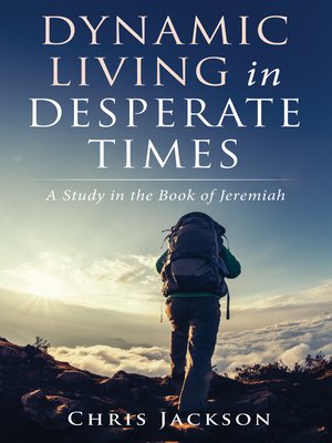 cover image of Dynamic Living in Desperate Times